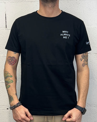 T-Shirt SUPERCULTURE "Why Always Me?"